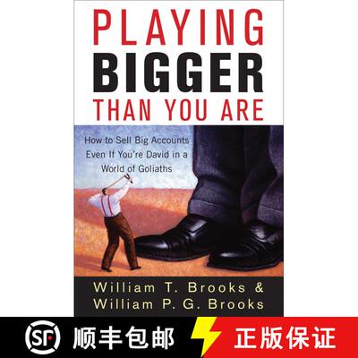 【3-4周达】Playing Bigger Than You Are: How To Sell Big Accounts Even If You'Re David In A World Of G... [9780470260357]