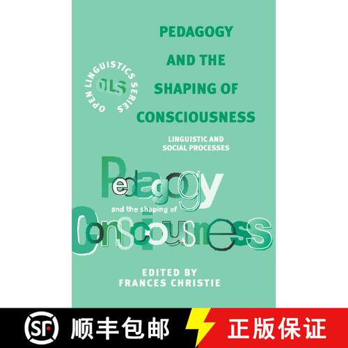 【3-4周达】Pedagogy and the Shaping of Consciousness: Linguistic and Social Processes [9780826447470]