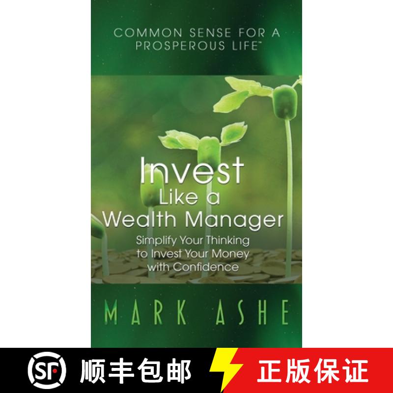 【2-3周达】Invest Like a Wealth Manager: Simplify Your Thinking to Invest Your Money with Confidence [9781647465995]
