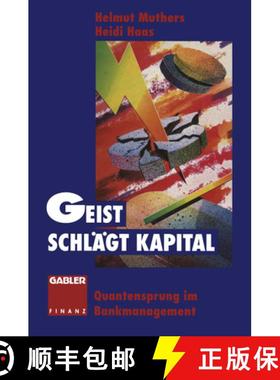 【3-4周达】Geist Schlägt Kapital: Quantensprung Im Bankmanagement [9783322846396]