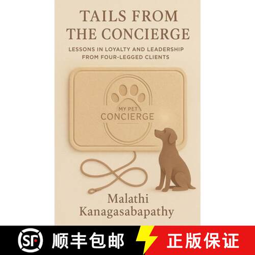 【3-4周达】Tails from the Concierge: Lessons in Loyalty and Leadership from Four-Legged Clients [9798231958344]