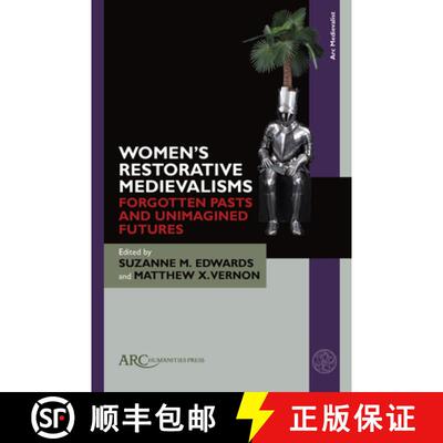 【3-4周达】Women′s Restorative Medievalisms – Forgotten Pasts  and Unimagined Futures [9781802701623]