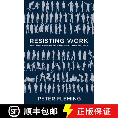 【3-4周达】Resisting Work: The Corporatization of Life and Its Discontents [9781439911136]