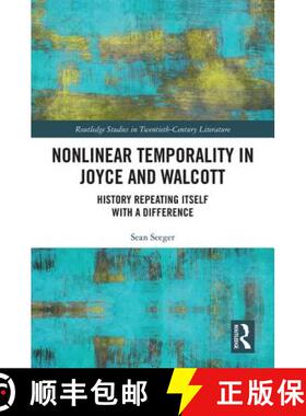 【3-4周达】Nonlinear Temporality in Joyce and Walcott: History Repeating Itself with a Difference [9780815385806]
