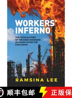 【3-4周达】Workers' Inferno: The untold story of the Esso workers 20 years after the Longford explosion [9780648310006]