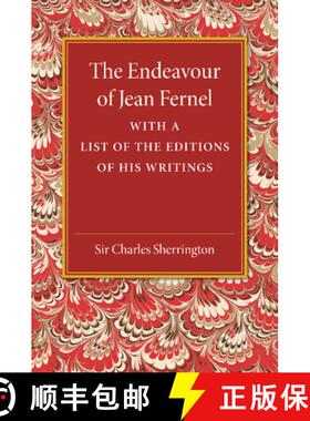 【3-4周达】The Endeavour of Jean Fernel: With a List of the Editions of His Writings [9781107453784]