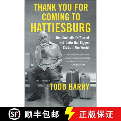 【3-4周达】Thank You for Coming to Hattiesburg: One Comedian's Tour of Not-Quite-the-Biggest Cities i... [9781501117435]