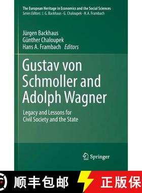【3-4周达】Gustav von Schmoller and Adolph Wagner : Legacy and Lessons for Civil Society and the State [9783030076986]