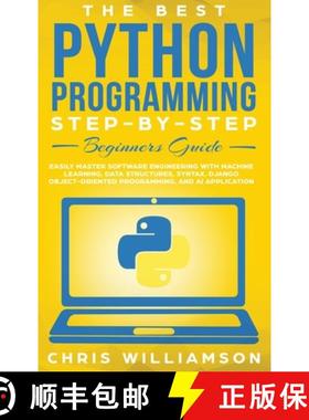 【3-4周达】Best Python Programming Step-By-Step Beginners Guide: Easily Master Software engineering w... [9781952340116]