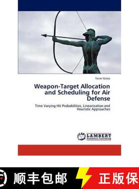 预订 Weapon-Target Allocation and Scheduling for Air Defense [9783846593806]