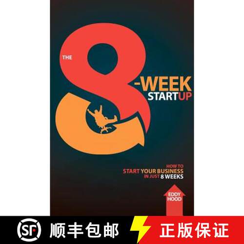 【3-4周达】The 8-Week Startup: How to Start Your Business in Just 8 Weeks [9780615721309]