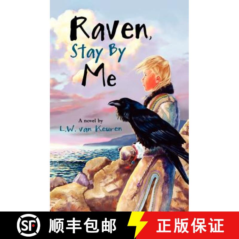 【2-3周达】Raven, Stay by Me [9781894377300]