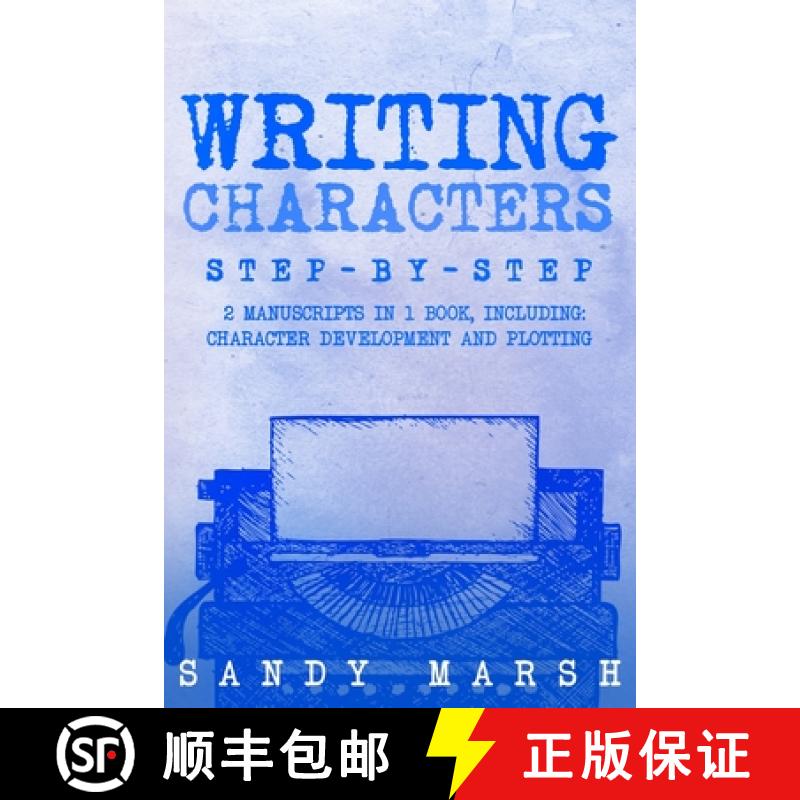 【3-4周达】Writing Characters: Step-by-Step | 2 Manuscripts in 1 Book | Essential Character Archetype... [9798330214235]