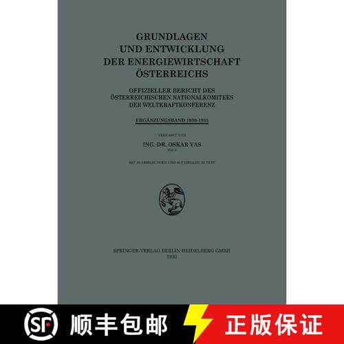 【3-4周达】Grundlagen Und Entwicklung Der Energiewirtschaft OEsterreichs: Offizieller Bericht Des OEs... [9783709121375]