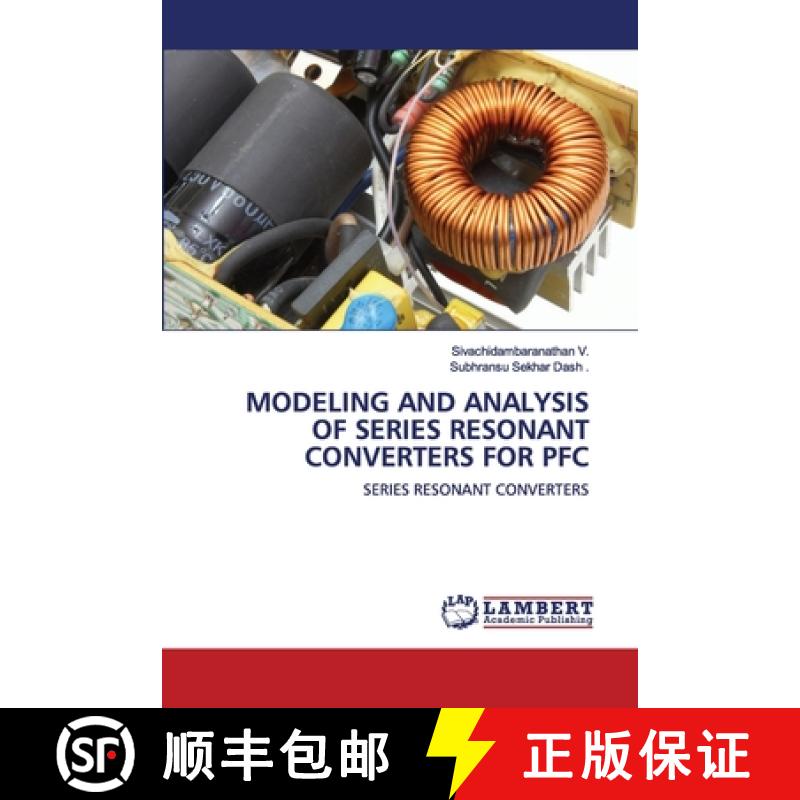 【3-4周达】Modeling and Analysis of Series Resonant Converters for PFC [9786202674492]