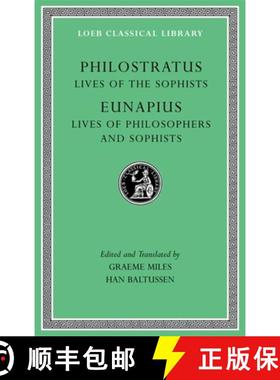 【3-4周达】Lives of the Sophists. Lives of Philosophers and Sophists [9780674997530]