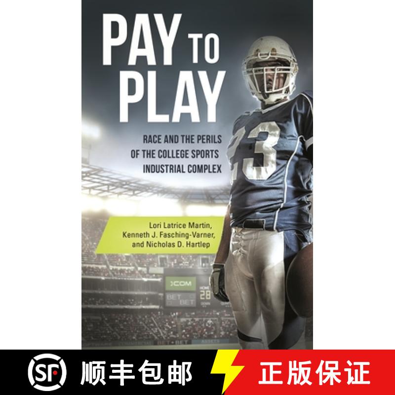 预订 Pay to Play: Race and the Perils of the College Sports Industrial Complex [9781440843150]