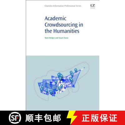 【3-4周达】Academic Crowdsourcing in the Humanities: Crowds, Communities and Co-production [9780081009413]