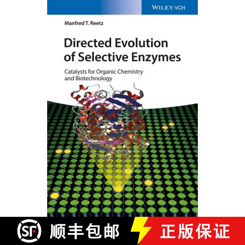 【3-4周达】Directed Evolution Of Selective Enzymes - Catalysts For Organic Chemistry And Biotechnolog... [9783527316601]