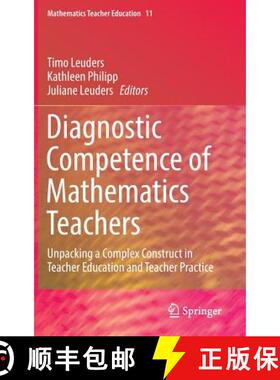 【3-4周达】Diagnostic Competence of Mathematics Teachers : Unpacking a Complex Construct in Teacher E... [9783319663258]