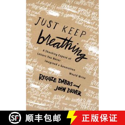 【3-4周达】The Just Keep Breathing: A Shocking Expose' of Letters You Never Imagined a Generation Wou... [9780718077198]