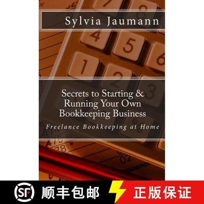 【3-4周达】Secrets to Starting & Running Your Own Bookkeeping Business: Freelance Bookkeeping at Home [9780973887921]