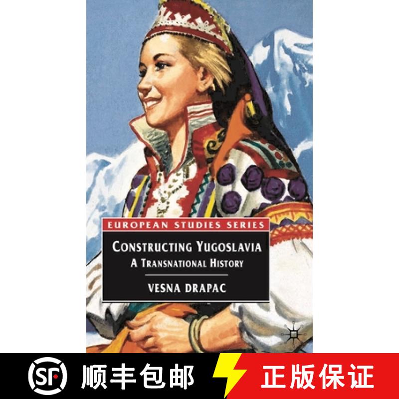 预订 Constructing Yugoslavia: A Transnational History [9780333925553]