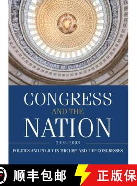预订 Congress and the Nation 2005-2008, Volume XII: The 109th and 110th Congresses [9780872894853]