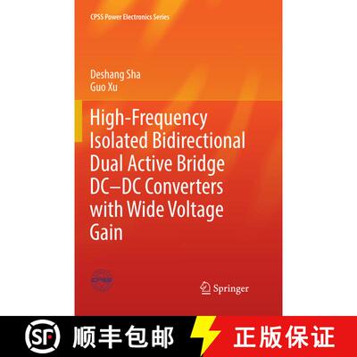 【3-4周达】High-Frequency Isolated Bidirectional Dual Active Bridge DC–DC Converters with Wide Volta... [9789811343735]