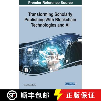 【3-4周达】Transforming Scholarly Publishing With Blockchain Technologies and AI [9781799855903]