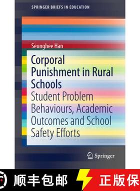 【3-4周达】Corporal Punishment in Rural Schools: Student Problem Behaviours, Academic Outcomes and Sc... [9789811024467]
