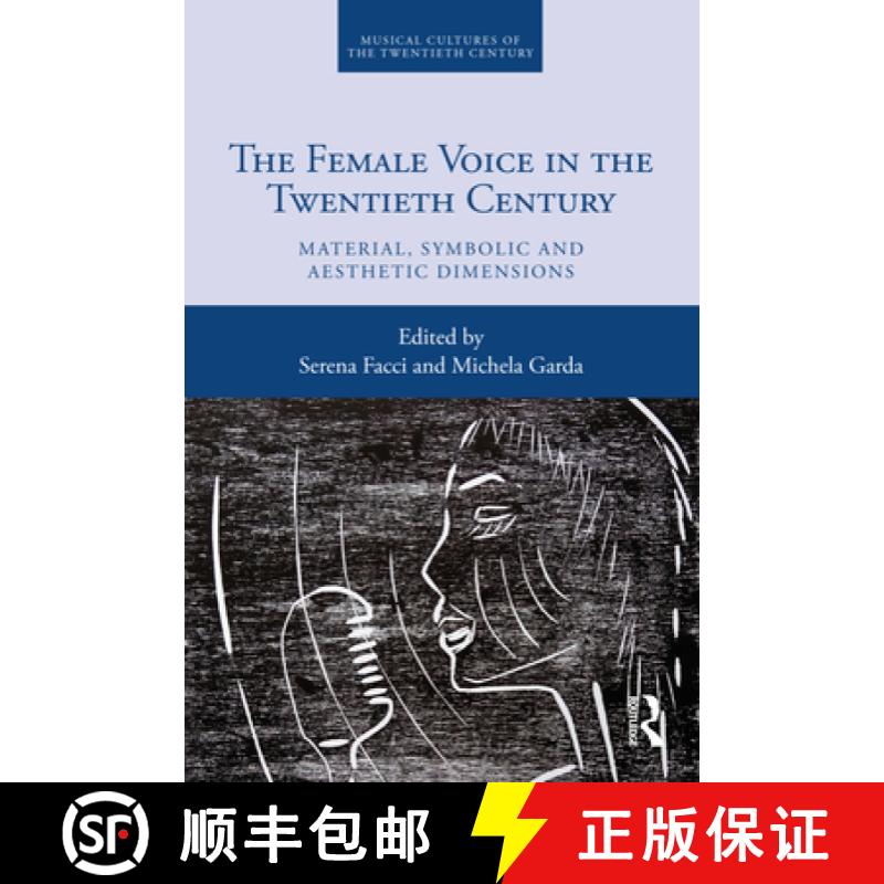 【3-4周达】The Female Voice in the Twentieth Century: Material, Symbolic and Aesthetic Dimensions [9780367715496]