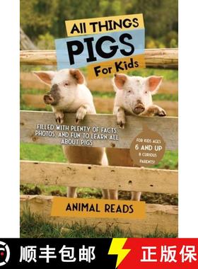 预订 All Things Pigs For Kids: Filled With Plenty of Facts, Photos, and Fun to Learn all About Pigs [9783967721683]
