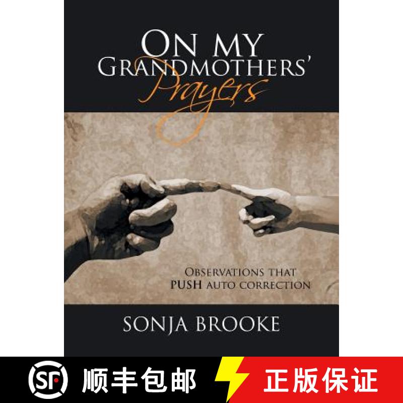 预订 On my Grandmothers' Prayers: Observations that PUSH auto correction [9781543445800]