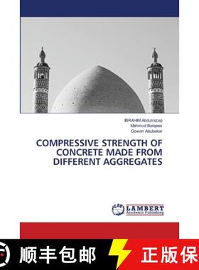 【3-4周达】COMPRESSIVE STRENGTH OF CONCRETE MADE FROM DIFFERENT AGGREGATES [9783659599071]