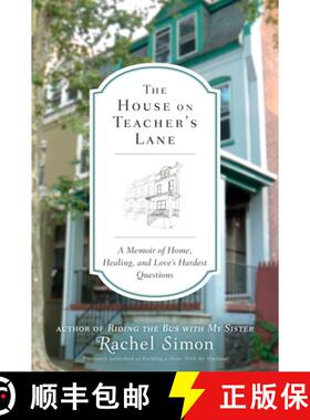 预订 The House on Teacher's Lane: A Memoir of Home, Healing, and Love's Hardest Questions [9780452296183]