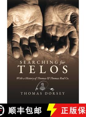 【3-4周达】Searching for Telos: With a History of Thomas and Thomas Rod Co [9798822922341]