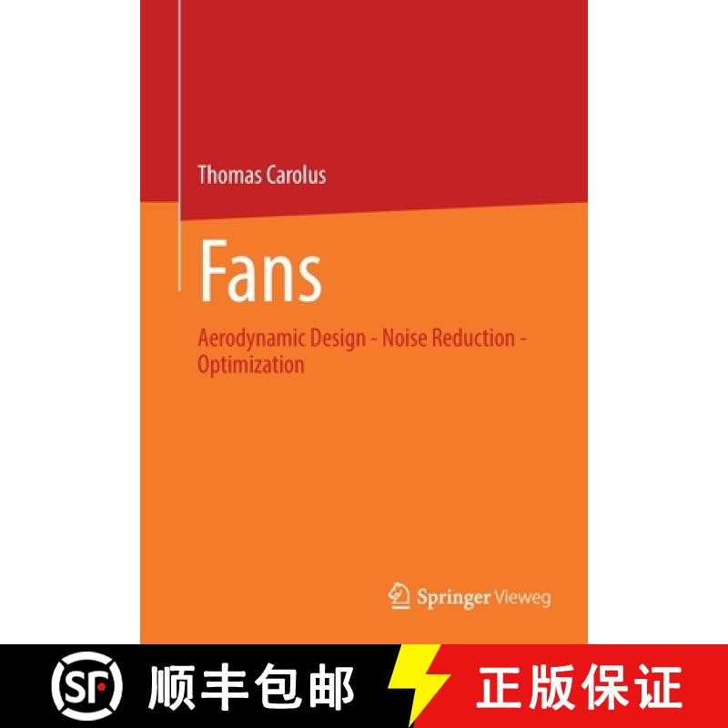 【3-4周达】Fans : Aerodynamic Design - Noise Reduction - Optimization [9783658379582]