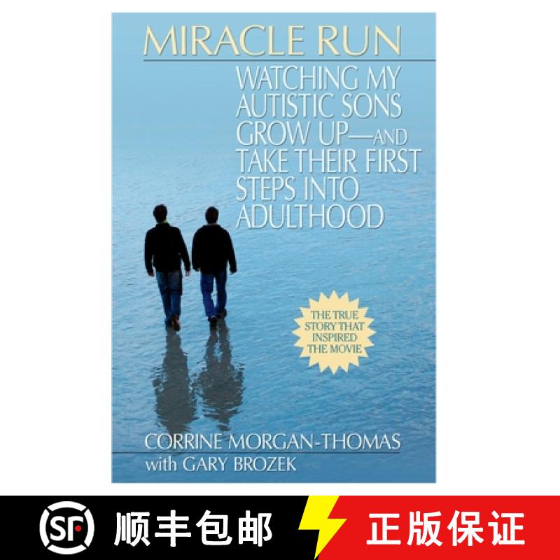 【2-3周达】Miracle Run: Watching My Autistic Sons Grow Up - and Take Their First Steps into Adulthood [9780425225820]