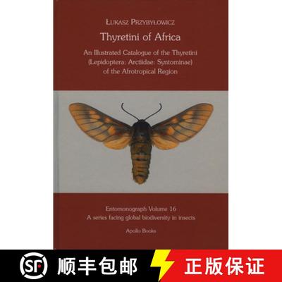 预订 Thyretini of Africa: An Illustrated Catalogue of the Thyretini (Lepidoptera: Arctiidae: Syntomin... [9788788757910]