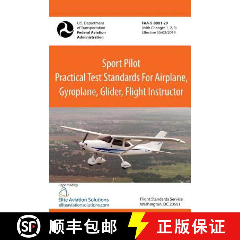 预订 Sport Pilot Practical Test Standards for Airplane, Gyroplane, Glider, Flight Instructor Faa-S-80... [9781939878106]