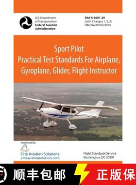 【3-4周达】Sport Pilot Practical Test Standards for Airplane, Gyroplane, Glider, Flight Instructor Fa... [9781939878106]