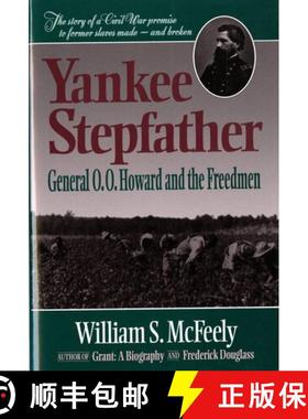 【3-4周达】Yankee Stepfather: General O. O. Howard and the Freedmen (Revised) [9780393311785]