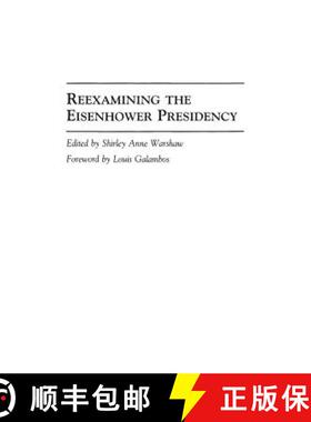 预订 Reexamining the Eisenhower Presidency [9780313287923]