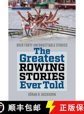 【3-4周达】The Greatest Rowing Stories Ever Told : Over Forty Unforgettable Stories [9781493072170]
