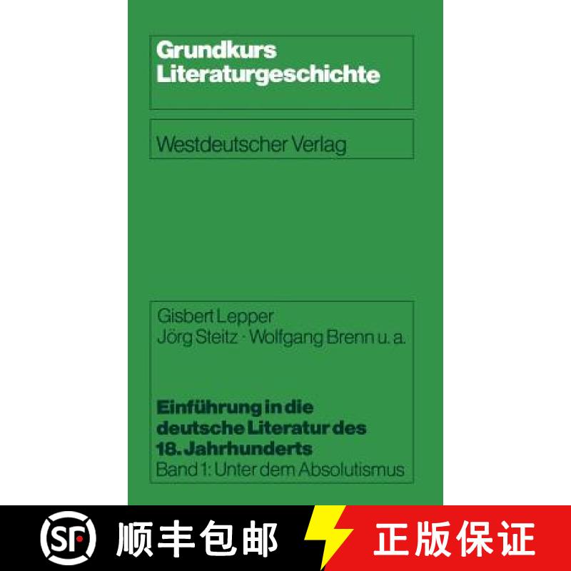 【3-4周达】Einführung in die deutsche Literatur des 18. Jahrhunderts : Band 1: Unter dem Absolutismus [9783531115290]