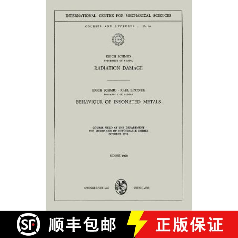 【3-4周达】Radiation Damage. Behaviour of Insonated Metals : Course Held at the Department for Mechan... [9783211811245]