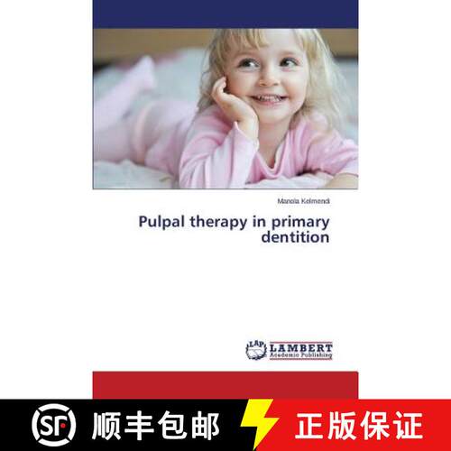 预订 Pulpal therapy in primary dentition [9783659791789]