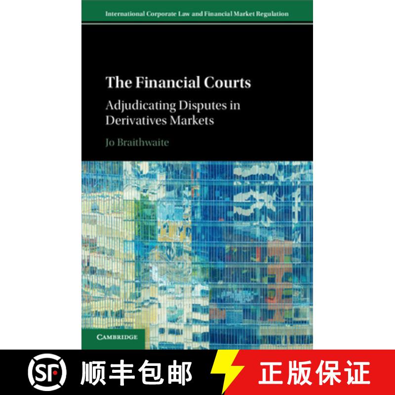【3-4周达】The Financial Courts: Adjudicating Disputes in Derivatives Markets [9781108465489]