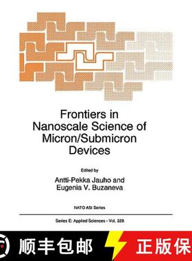 【3-4周达】Frontiers in Nanoscale Science of Micron/Submicron Devices [9780792343011]